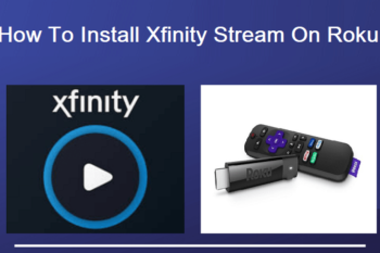 Install Xfinity Stream On Roku